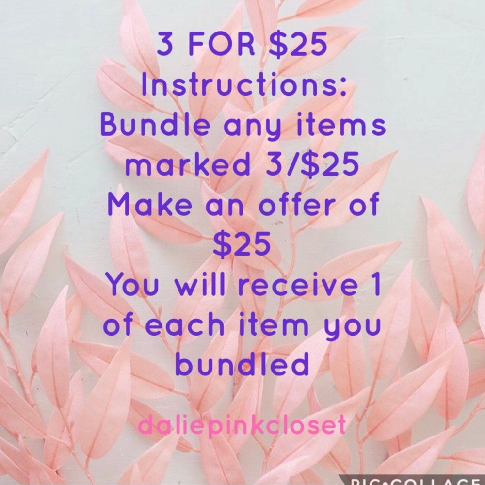 Instructions: 3 FOR $25